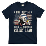 The British Blew A 13 Colony Lead Funny 4th Of July T-Shirt