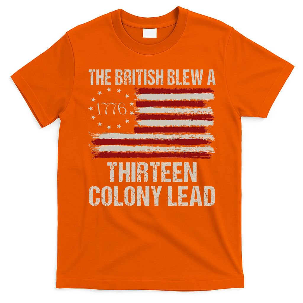 The British Blew A 13 Colony Lead Funny 4th Of July T-Shirt