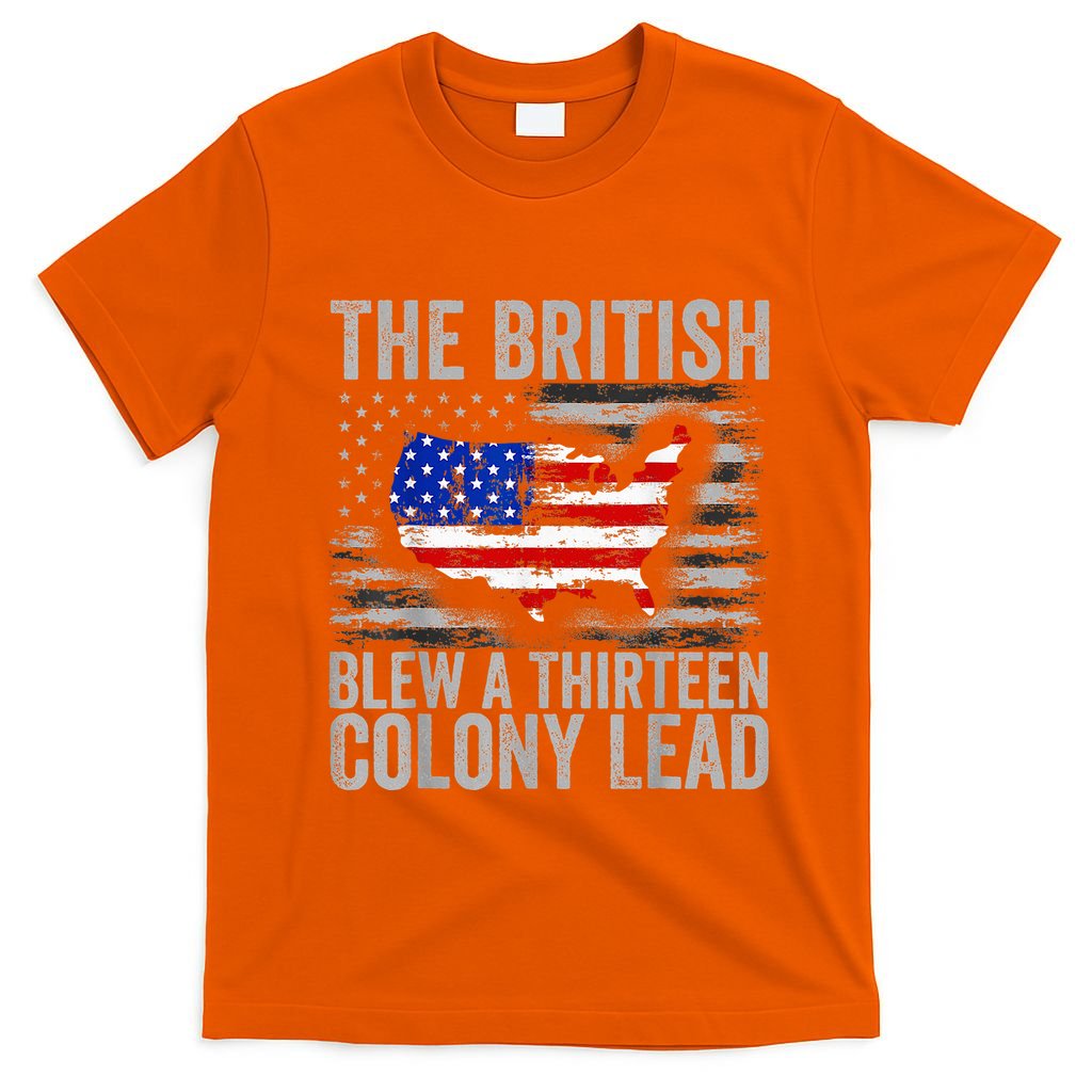 The British Blew A 13 Colony Lead Funny 4th Of July T-Shirt