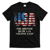 The British Blew A 13 Colony Lead Funny 4th Of July T-Shirt