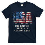 The British Blew A 13 Colony Lead Funny 4th Of July T-Shirt