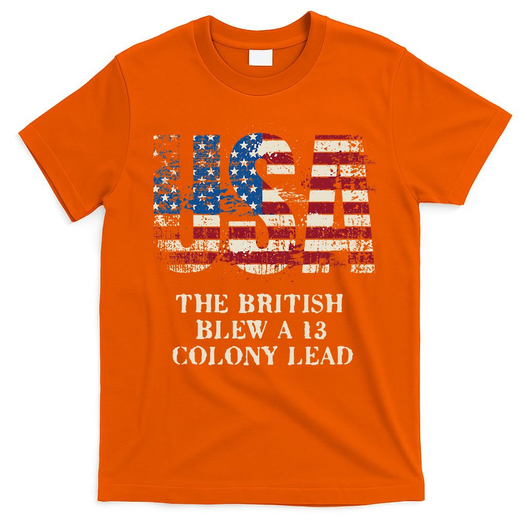 The British Blew A 13 Colony Lead Funny 4th Of July T-Shirt