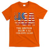 The British Blew A 13 Colony Lead Funny 4th Of July T-Shirt