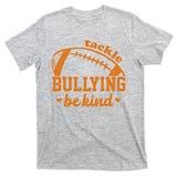 Tackle Bullying Be Kind Football Awareness T-Shirt
