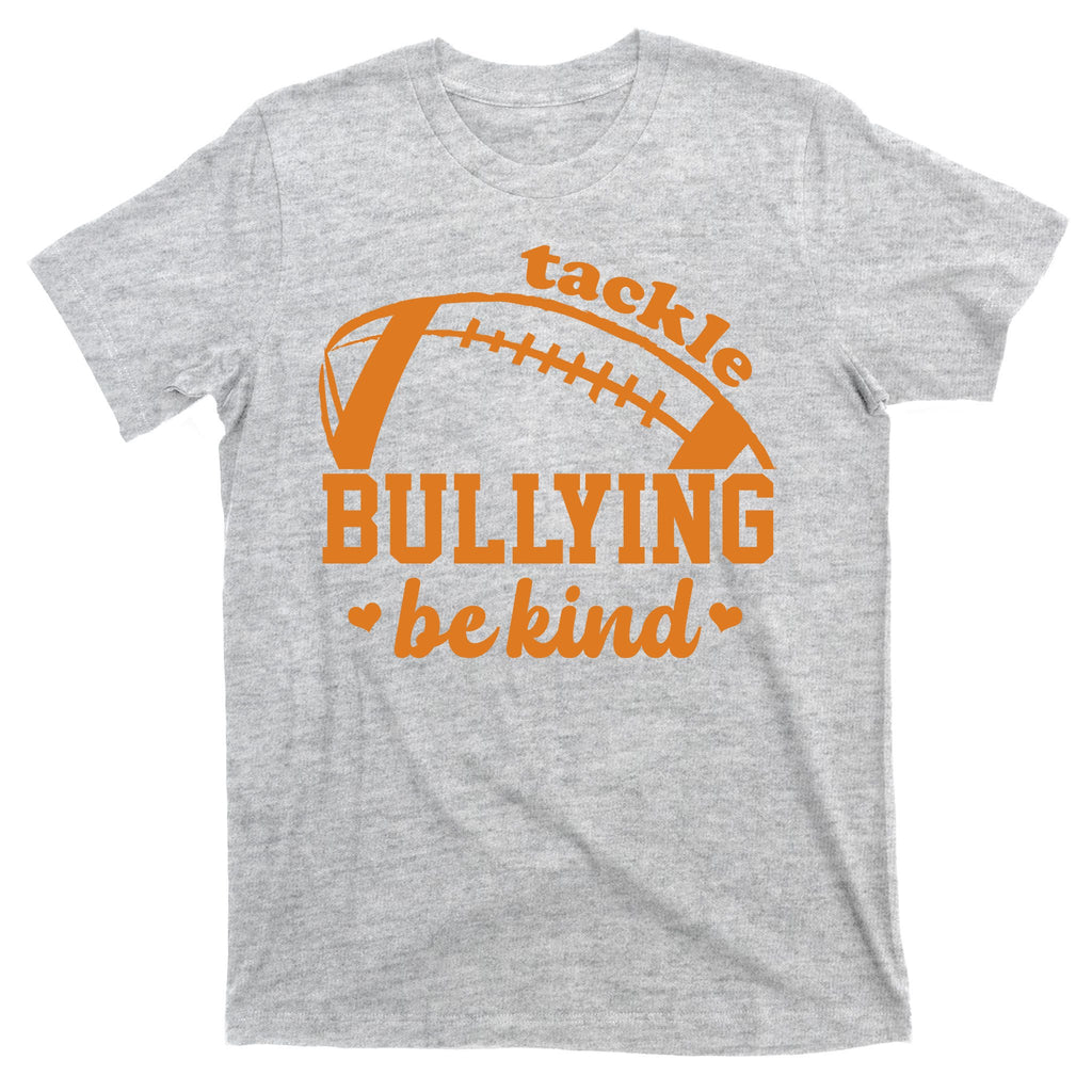 Tackle Bullying Be Kind Football Awareness T-Shirt