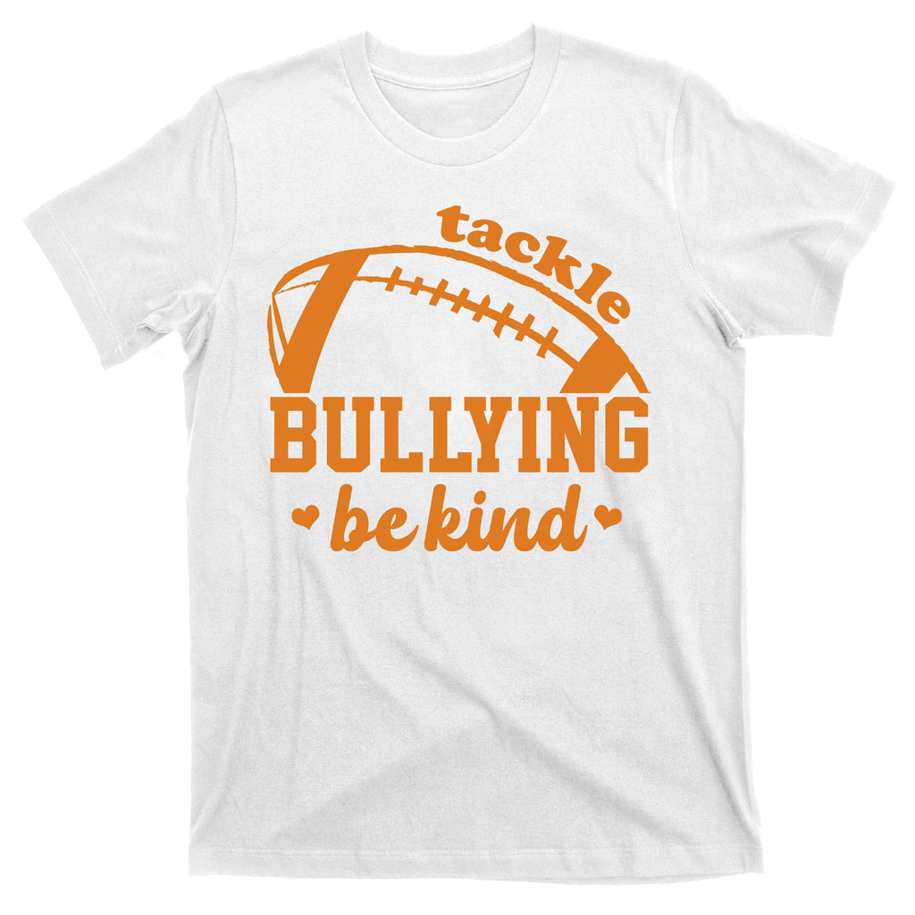 Tackle Bullying Be Kind Football Awareness T-Shirt