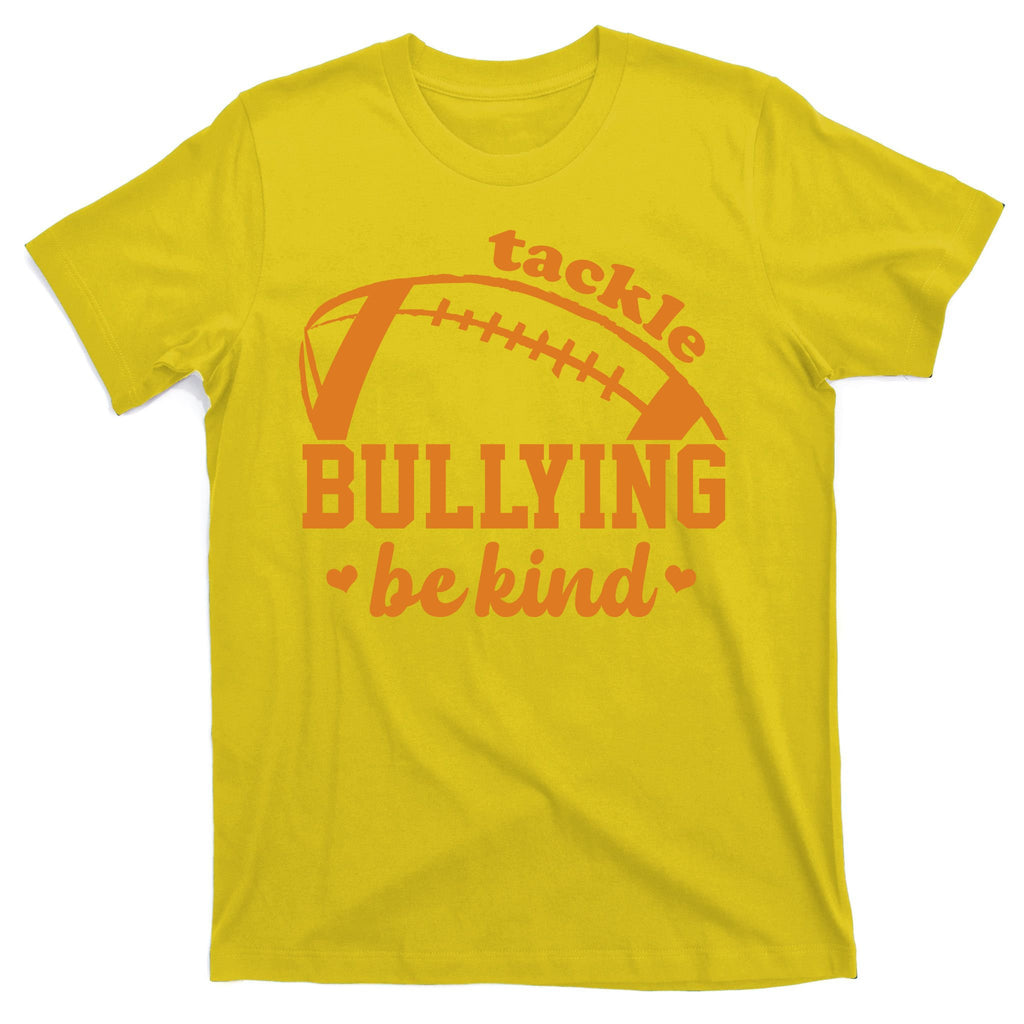 Tackle Bullying Be Kind Football Awareness T-Shirt