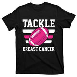 Tackle Breast Cancer Football Fan T-Shirt