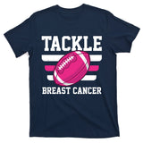 Tackle Breast Cancer Football Fan T-Shirt