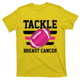Tackle Breast Cancer Football Fan T-Shirt