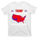 Trump Better Coverage Than Verizon Can You Hear Us Now T-Shirt