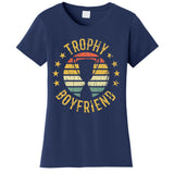 Trophy Boyfriend Retro Clothes Gift For Girlfriend Valentine Women's T-Shirt