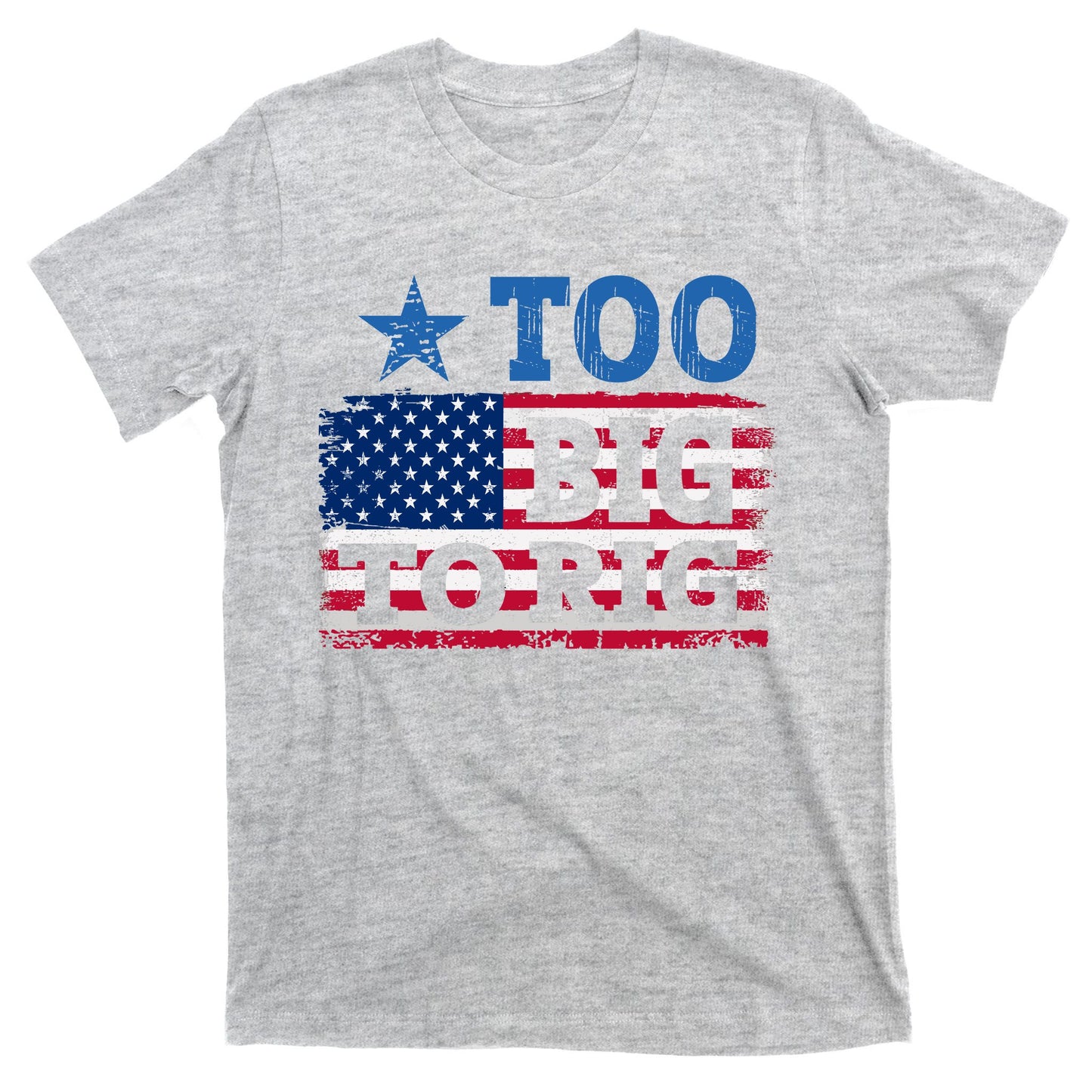Too Big To Rig Saying Trump 2024 T-Shirt