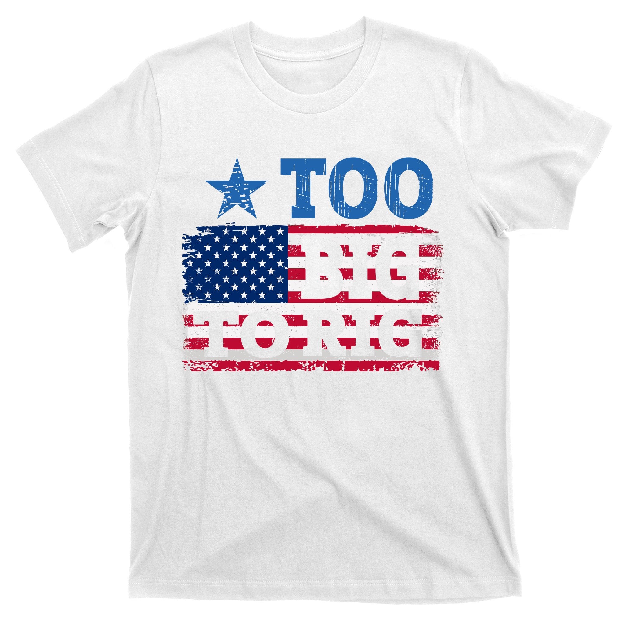 Too Big To Rig Saying Trump 2024 T-Shirt