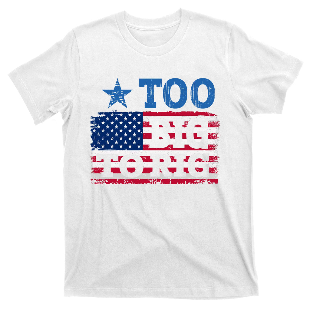 Too Big To Rig Saying Trump 2024 T-Shirt