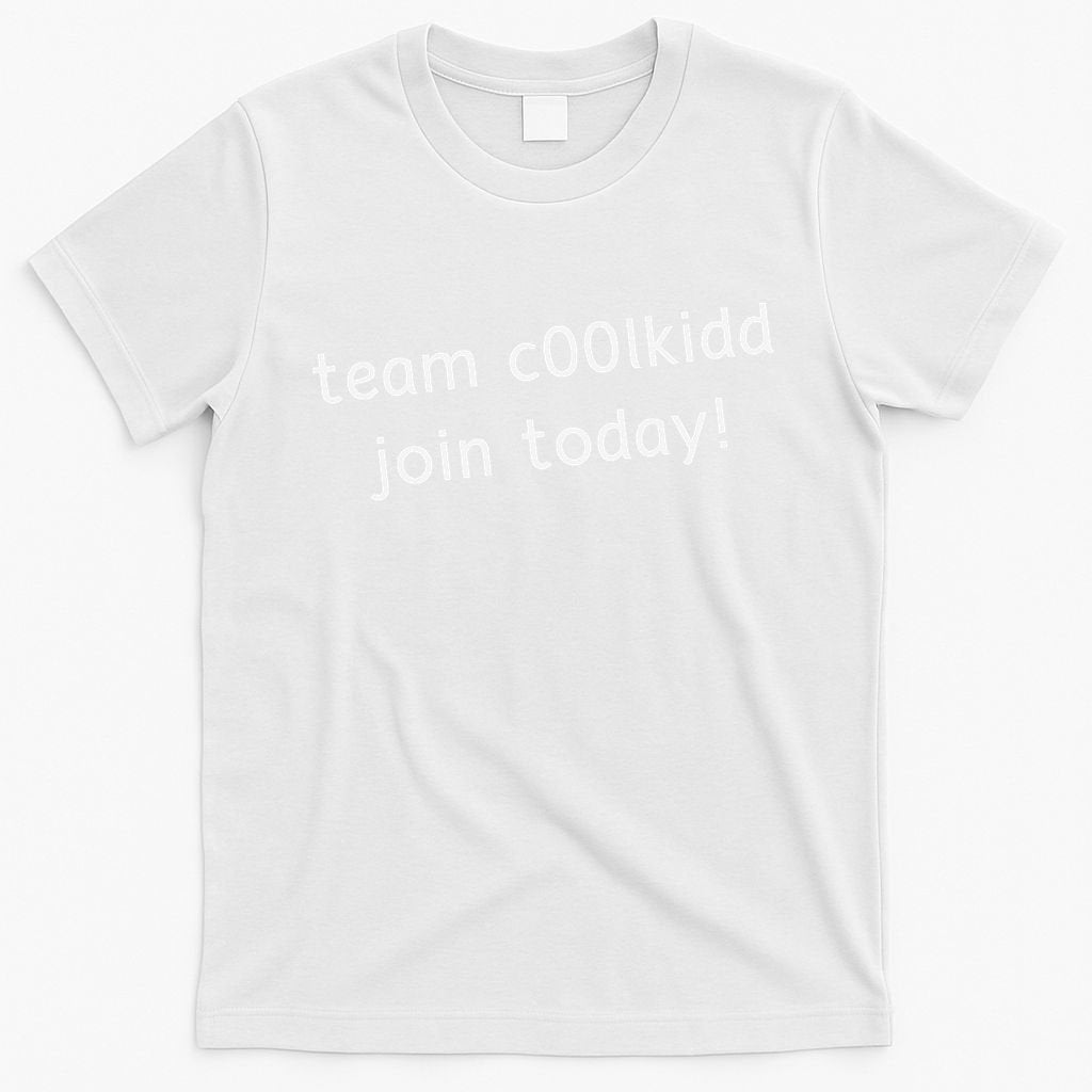 Team C00lkidd Join Today Funny Trending Quote T-Shirt