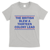 Thirteen Colony Lead Funny 4th Of July Design T-Shirt