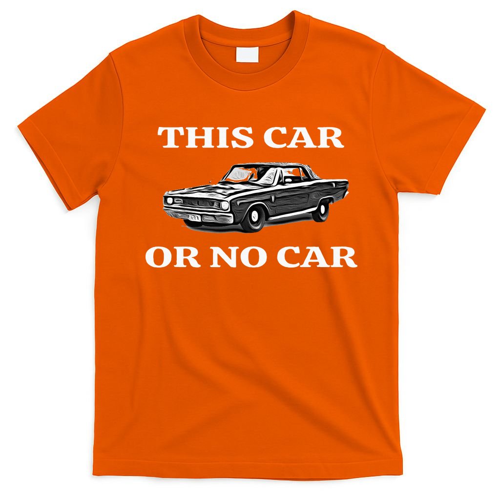 This Car Or No Car The Original Classic T-Shirt