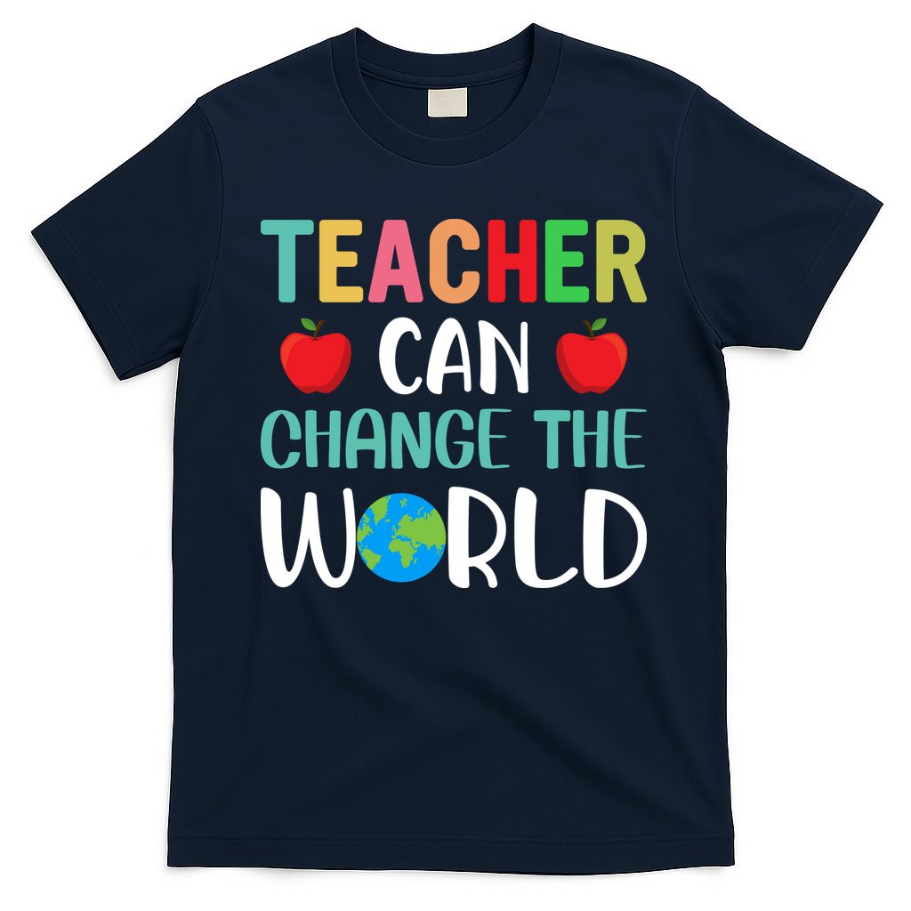 Teachercan Change The World Back To School T-Shirt