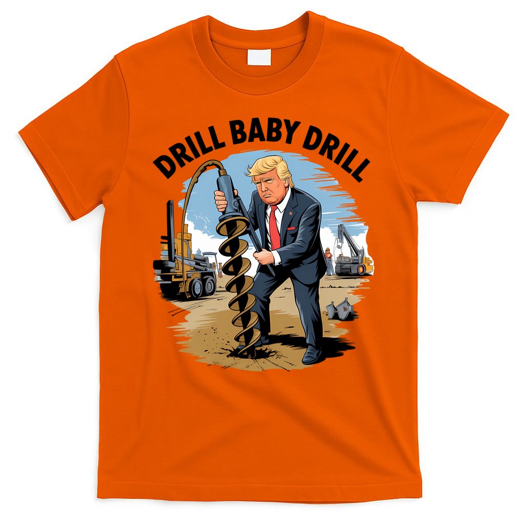 Trump Drill Baby Drill T-Shirt