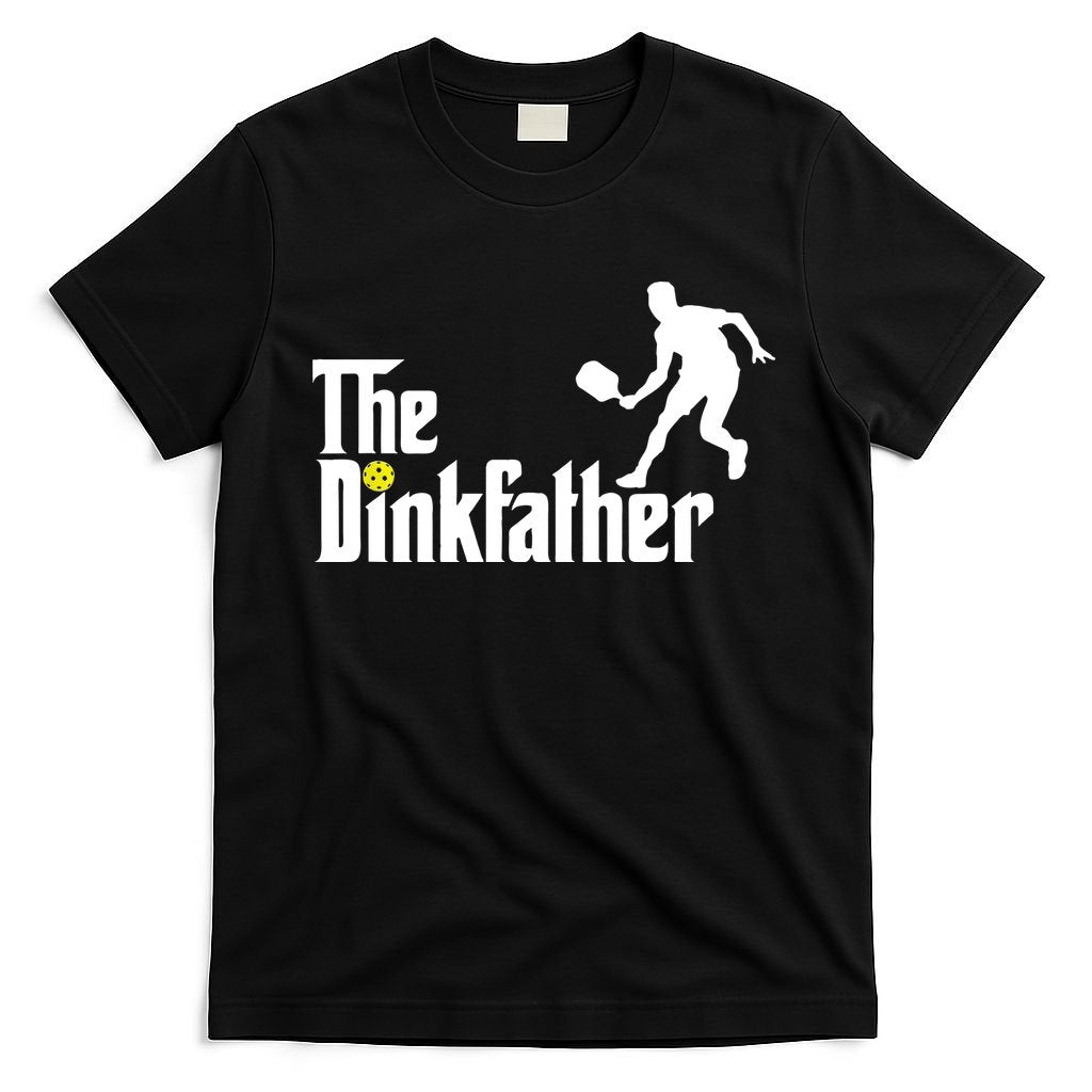 The Dink Father Pickleball Dad Funny Pickleball T-Shirt