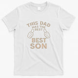 This Dad Has the Best Son - Perfect Father's Day Gift T-Shirt