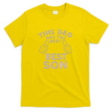 This Dad Has the Best Son - Perfect Father's Day Gift T-Shirt