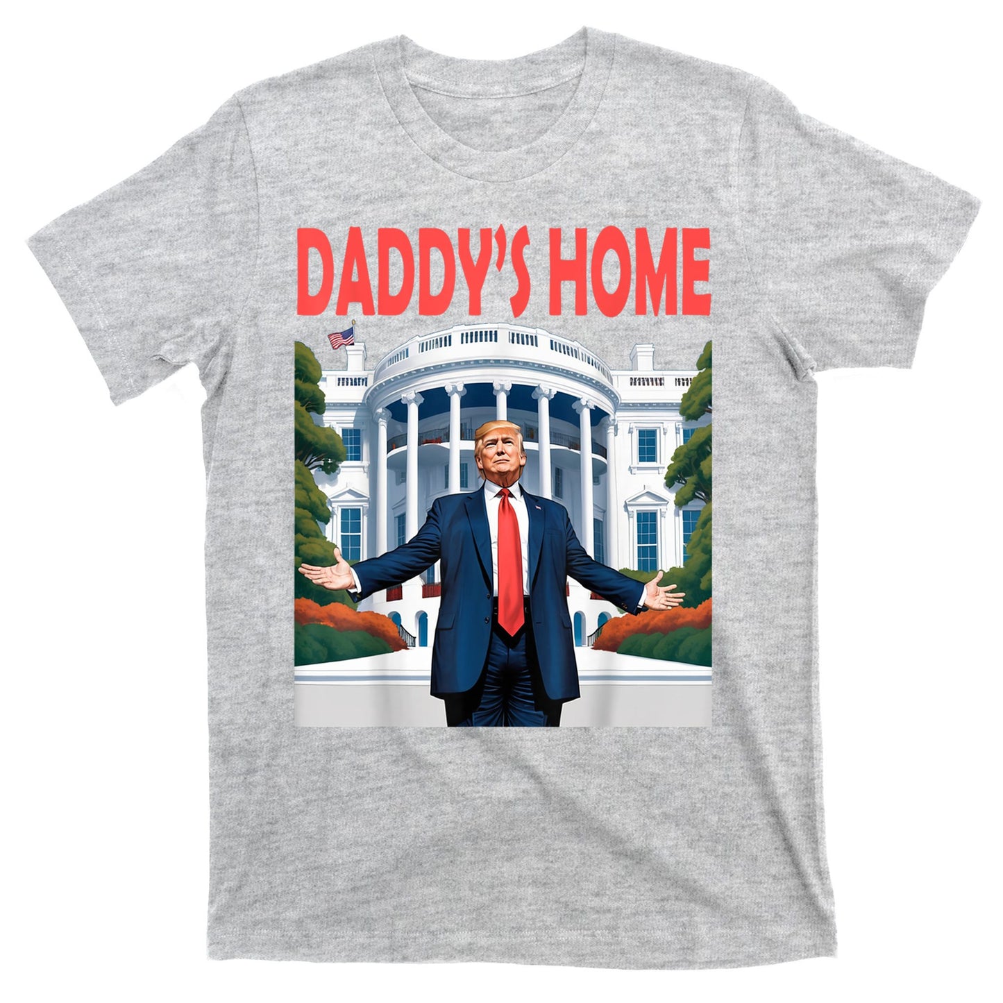 Trump Daddys Home White House T-Shirt