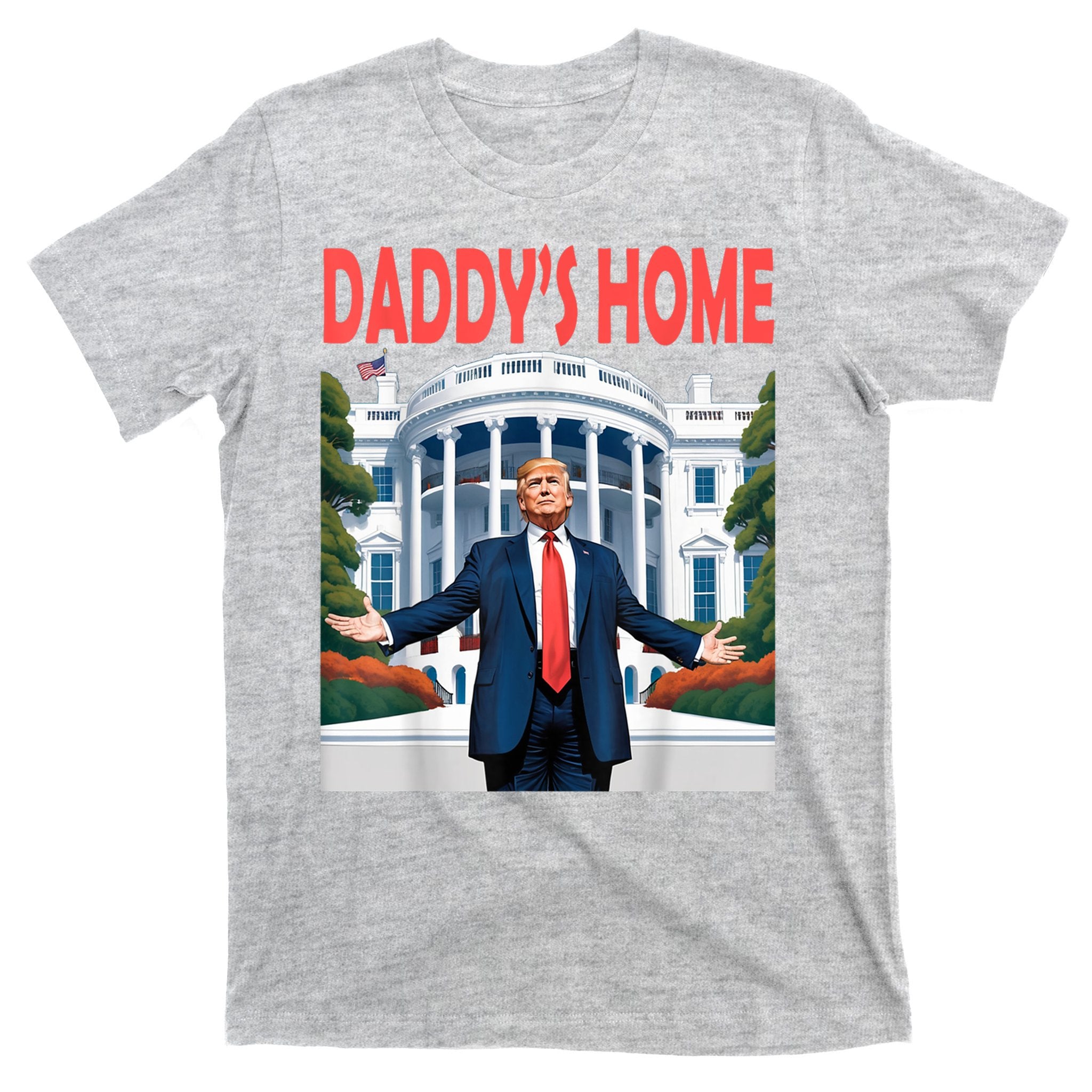 Trump Daddys Home White House T-Shirt