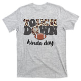 Touch Down Kinda Day Football Lover T-Shirt