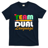 Team Dual Language Teachers Back To School Squad T-Shirt