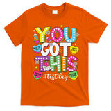 Test Day Rock The Test You Got This Teacher Test Testing T-Shirt