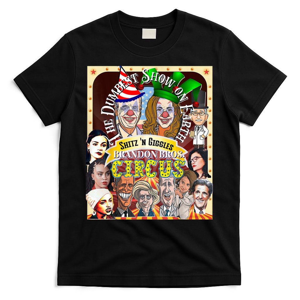 The Dumbest Show On Earth Circus Anti Democratic  T-Shirt