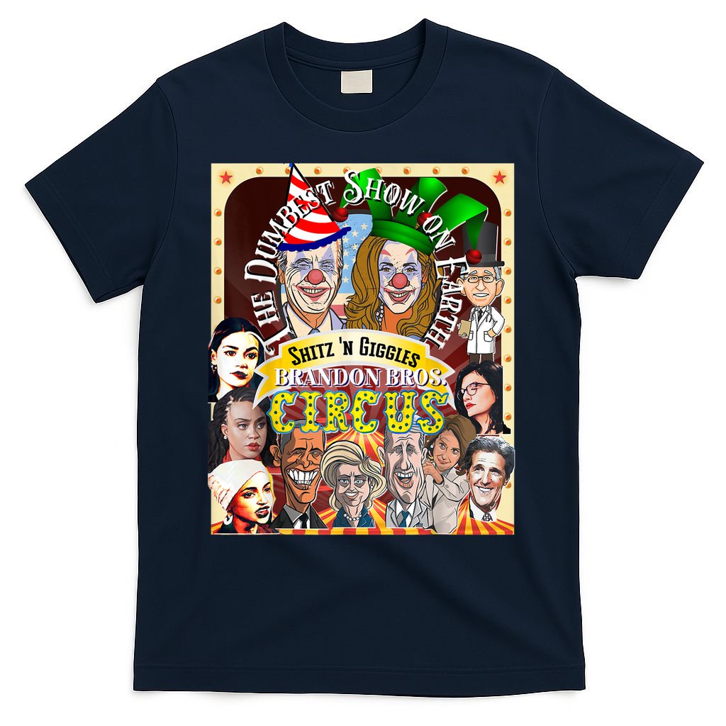 The Dumbest Show On Earth Circus Anti Democratic  T-Shirt