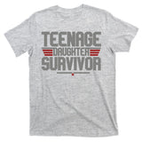 Teenage Daughter Survivor Funny Parent Gift T-Shirt
