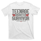 Teenage Daughter Survivor Funny Parent Gift T-Shirt