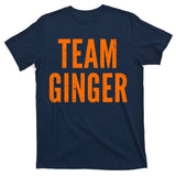 Team Ginger T-Shirt