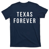 Texas Forever T-Shirt