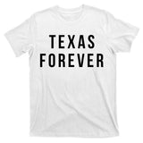 Texas Forever T-Shirt