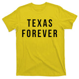 Texas Forever T-Shirt
