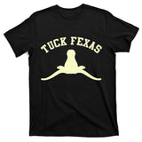 Tuck Fexas Horns Down Texas T-Shirt