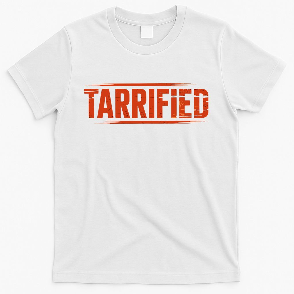 Tarrified Funny Political T-Shirt