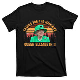 Thanks For The Memories Queen Elizabeth II T-Shirt