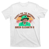 Thanks For The Memories Queen Elizabeth II T-Shirt