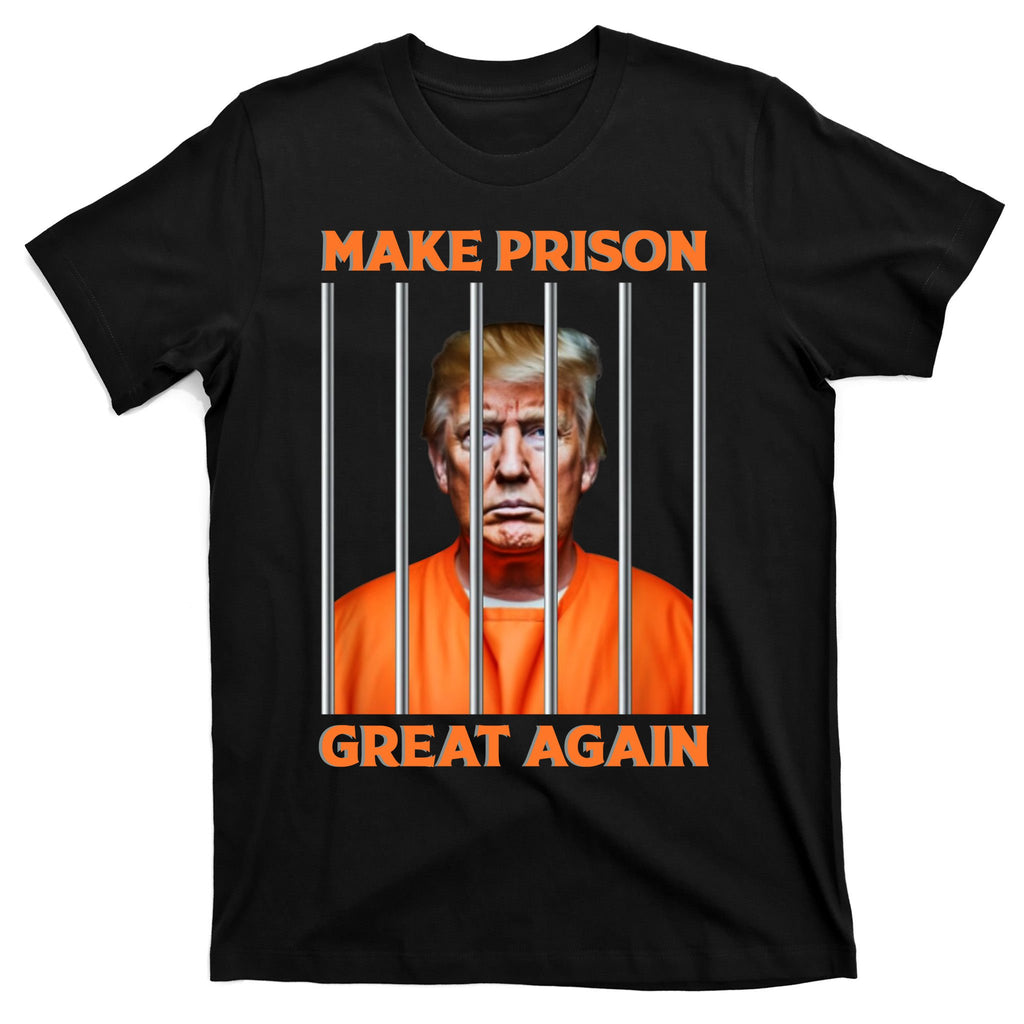 Trump Guilty Make Prison Great Again Donald Trump T-Shirt