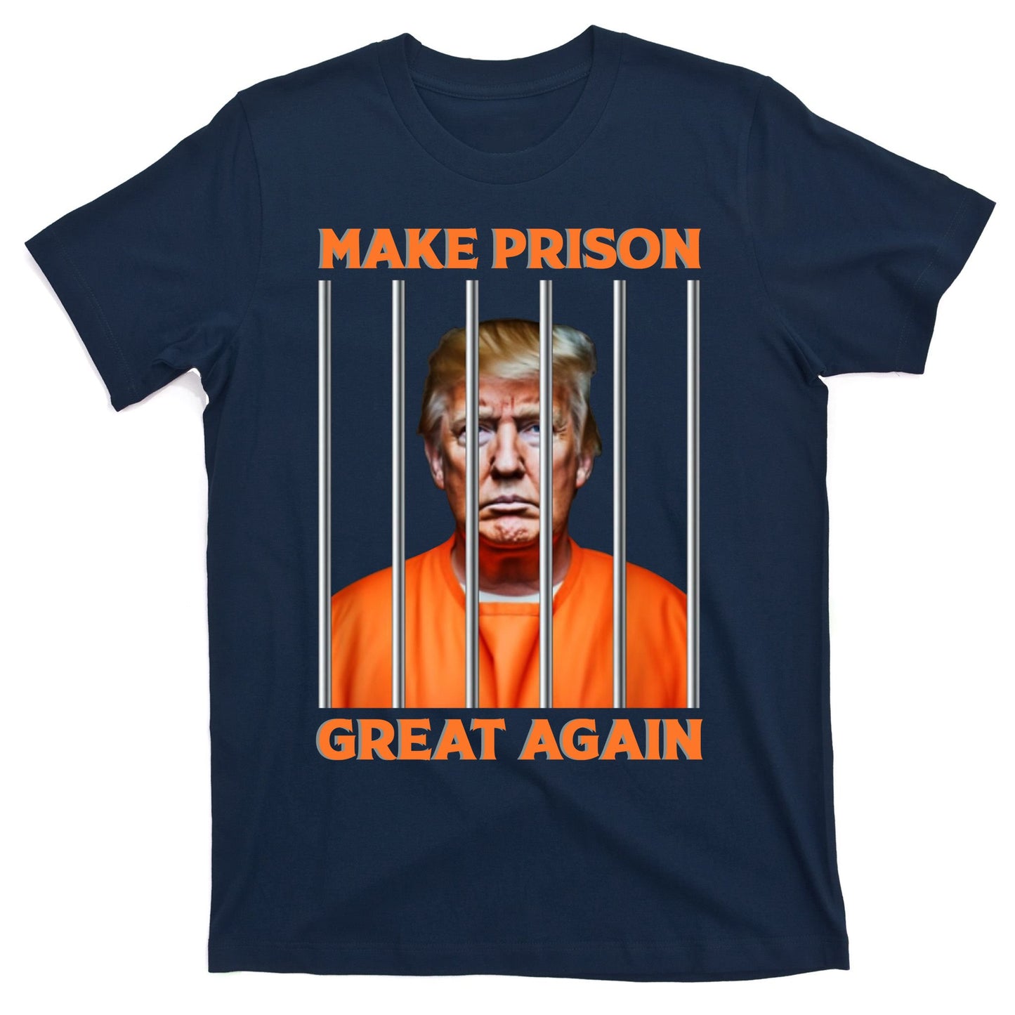 Trump Guilty Make Prison Great Again Donald Trump T-Shirt