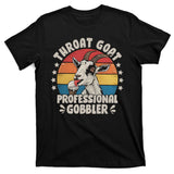 Throat Goat Professional Gobbler Funny T-Shirt