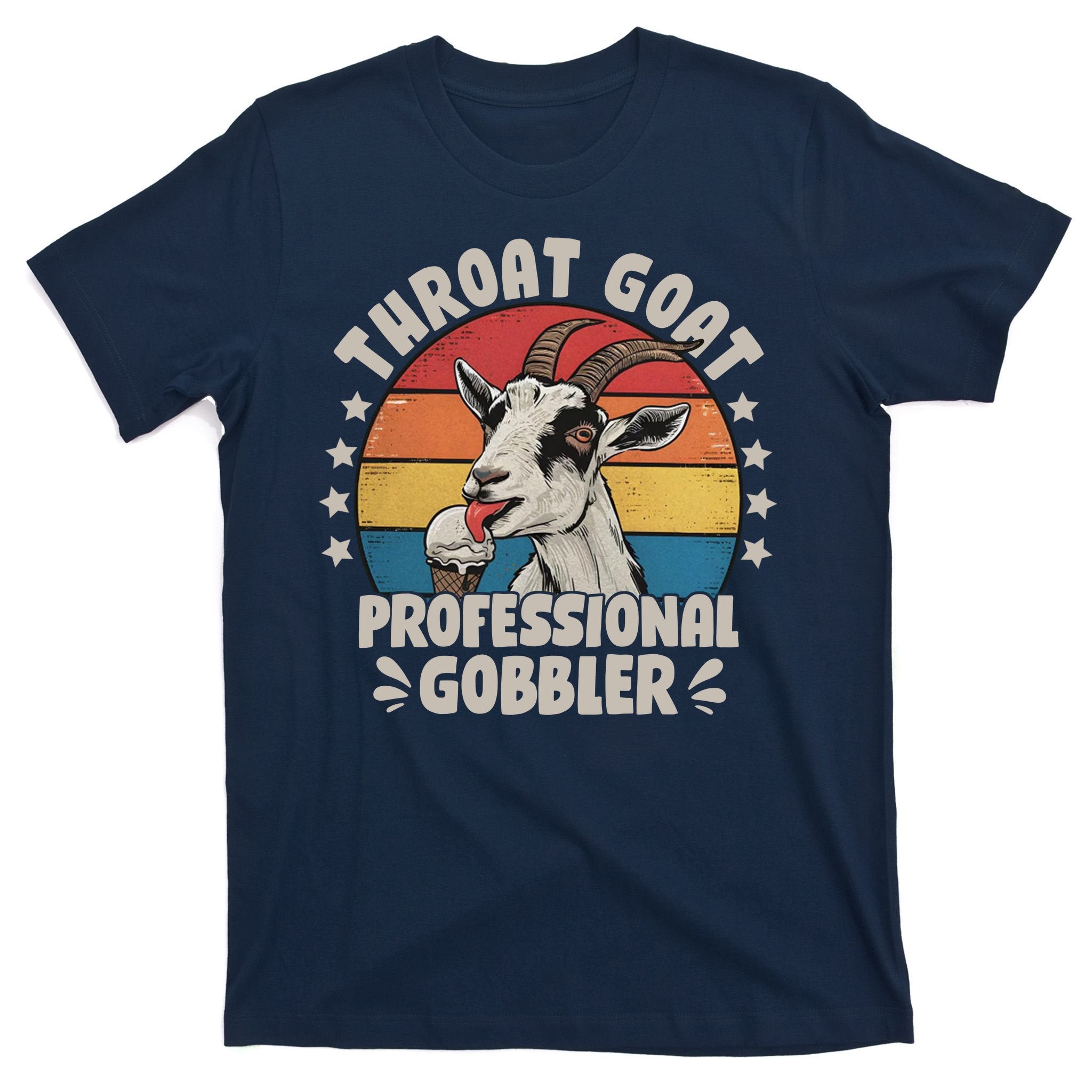 Throat Goat Professional Gobbler Funny T-Shirt