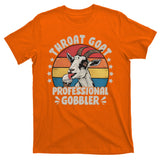 Throat Goat Professional Gobbler Funny T-Shirt