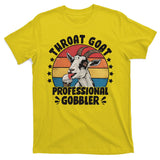 Throat Goat Professional Gobbler Funny T-Shirt